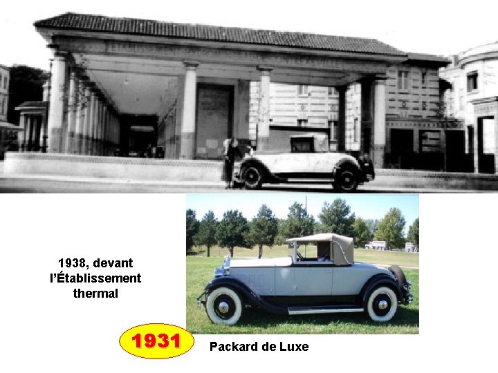 1938, devant l’Établissement thermal 1931 Packard de Luxe 