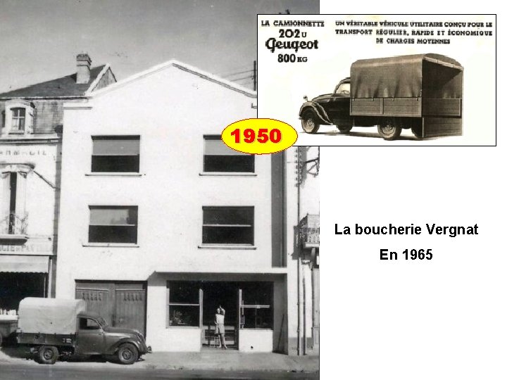 1950 La boucherie Vergnat En 1965 