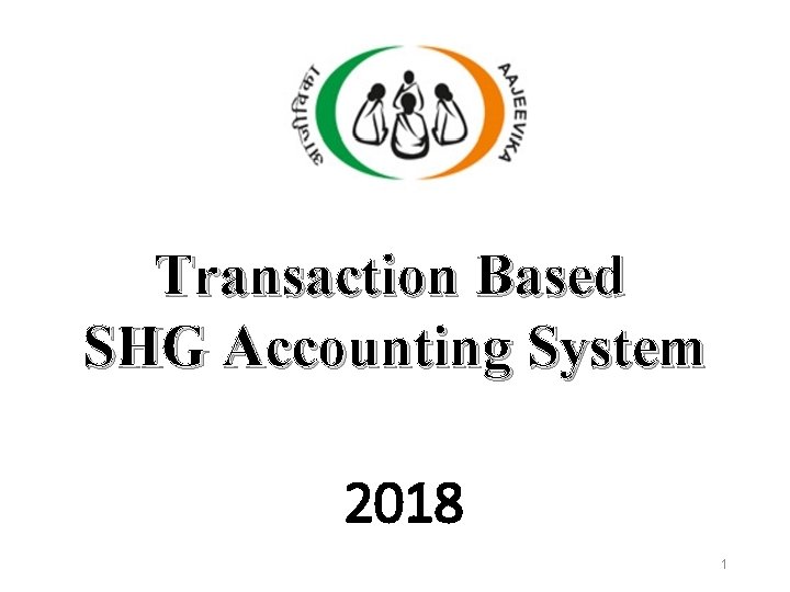 Transaction Based SHG Accounting System 2018 1 