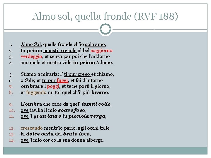 Almo sol, quella fronde (RVF 188) 1. 2. 3. 4. Almo Sol, quella fronde