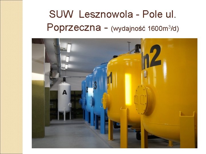 SUW Lesznowola - Pole ul. Poprzeczna - (wydajność 1600 m 3/d) 