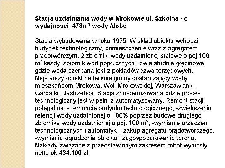 Stacja uzdatniania wody w Mrokowie ul. Szkolna - o wydajności 478 m 3 wody