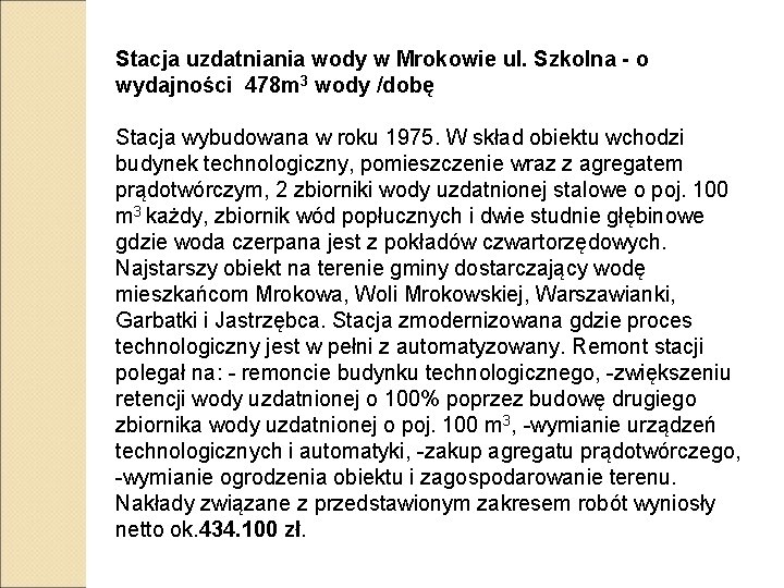 Stacja uzdatniania wody w Mrokowie ul. Szkolna - o wydajności 478 m 3 wody