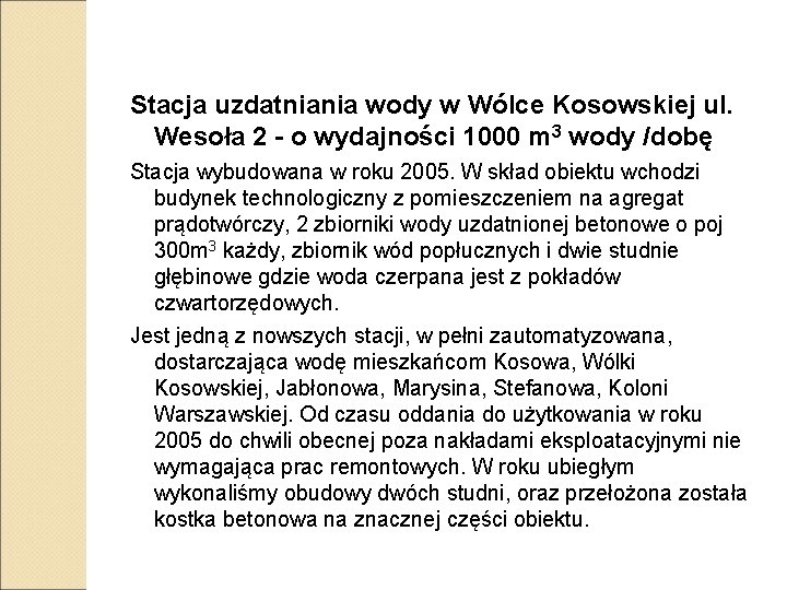 Stacja uzdatniania wody w Wólce Kosowskiej ul. Wesoła 2 - o wydajności 1000 m