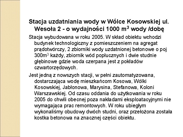 Stacja uzdatniania wody w Wólce Kosowskiej ul. Wesoła 2 - o wydajności 1000 m