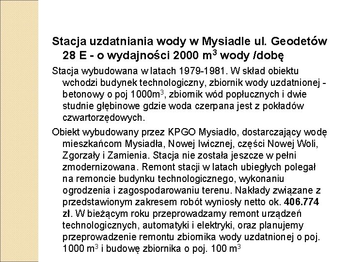 Stacja uzdatniania wody w Mysiadle ul. Geodetów 28 E - o wydajności 2000 m