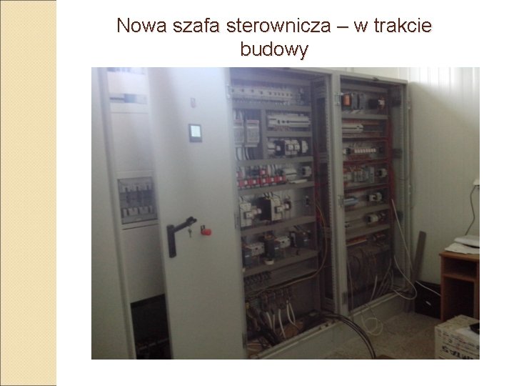 Nowa szafa sterownicza – w trakcie budowy 