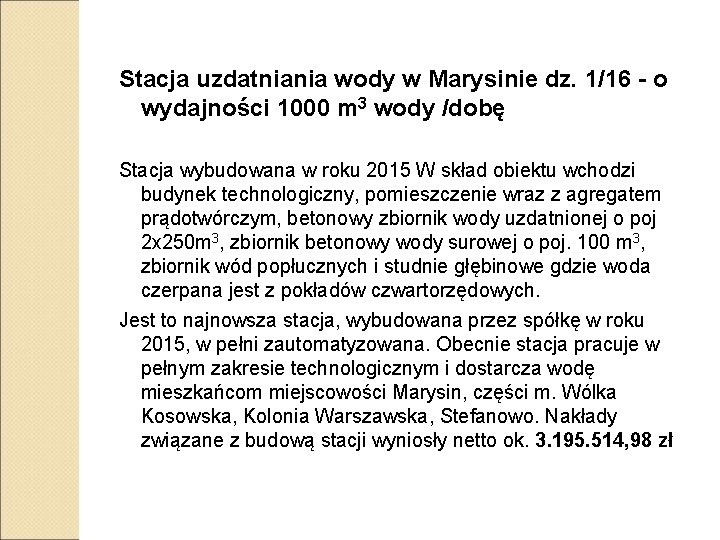 Stacja uzdatniania wody w Marysinie dz. 1/16 - o wydajności 1000 m 3 wody