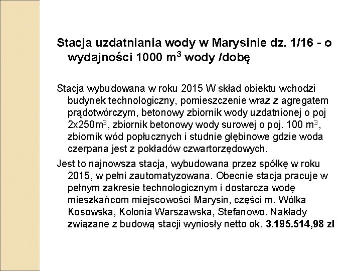 Stacja uzdatniania wody w Marysinie dz. 1/16 - o wydajności 1000 m 3 wody