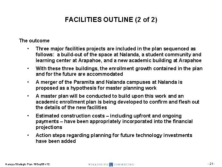 FACILITIES OUTLINE (2 of 2) The outcome • Three major facilities projects are included FACILITIES OUTLINE (2 of 2) The outcome • Three major facilities projects are included