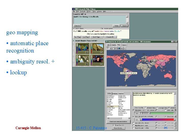 geo mapping • automatic place recognition • ambiguity resol. + • lookup Carnegie Mellon