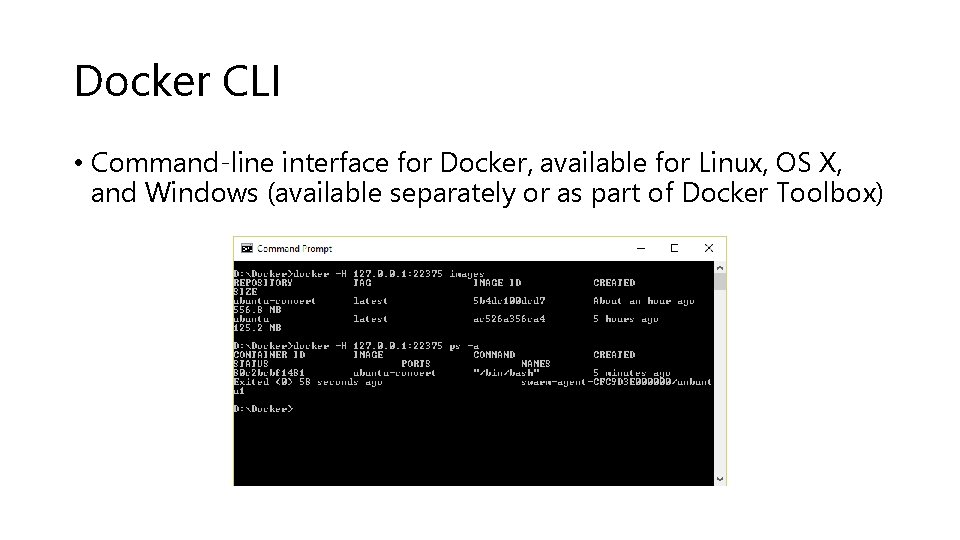 Docker CLI • Command-line interface for Docker, available for Linux, OS X, and Windows