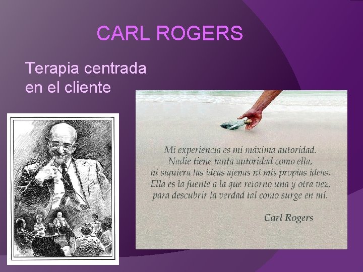 CARL ROGERS Terapia centrada en el cliente 