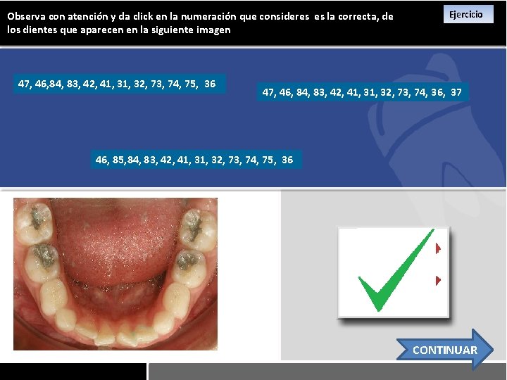 Observa con atención y da click en la numeración que consideres es la correcta,