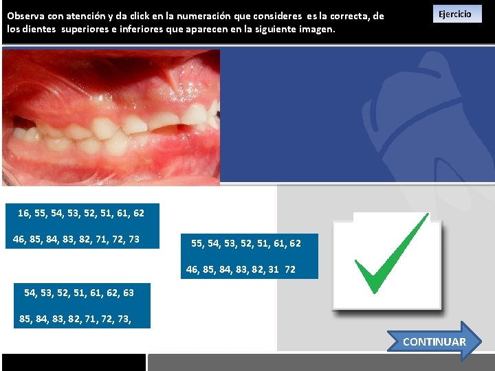Observa con atención y da click en la numeración que consideres es la correcta,