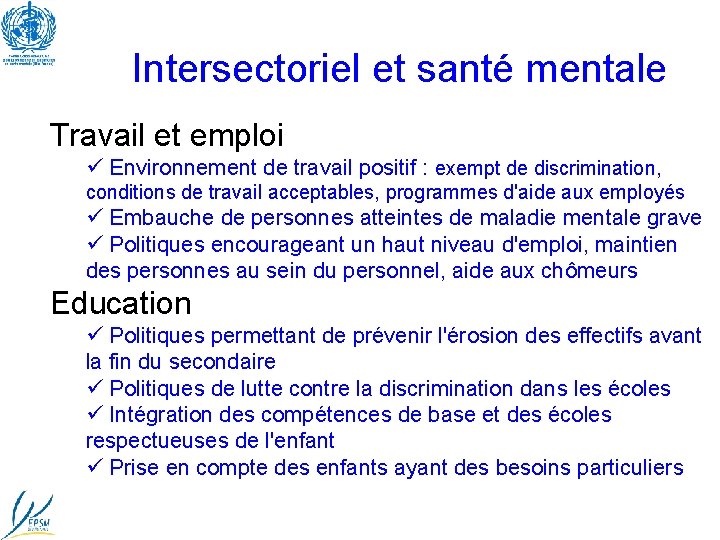 Intersectoriel et santé mentale Travail et emploi Environnement de travail positif : exempt de