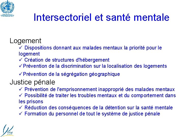 Intersectoriel et santé mentale Logement Dispositions donnant aux malades mentaux la priorité pour le