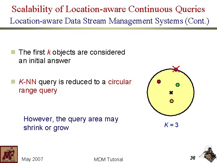 Scalability of Location-aware Continuous Queries Location-aware Data Stream Management Systems (Cont. ) n The