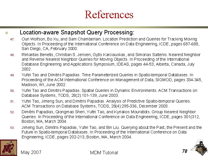 References Location-aware Snapshot Query Processing: n 47. 48. 49. 50. 51. 52. 53. Ouri