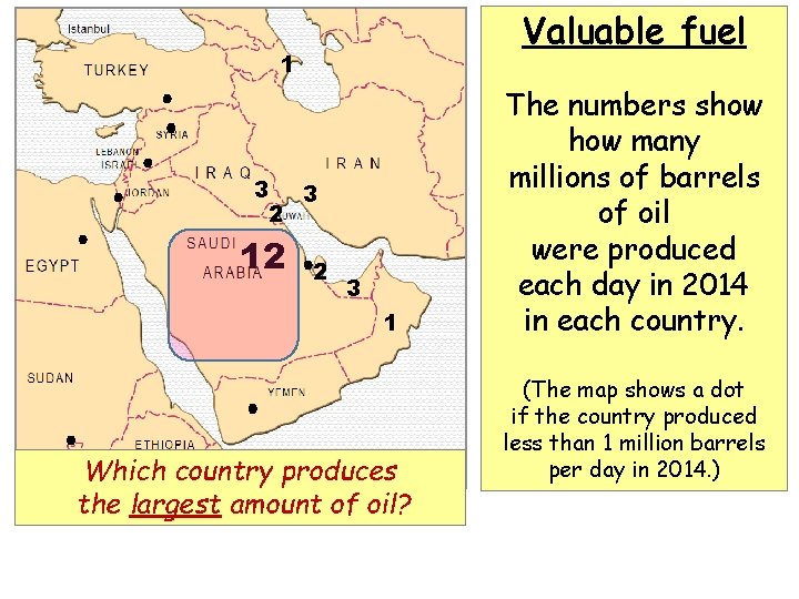 Valuable fuel 1 3 3 2 12 2 3 1 Which country produces the