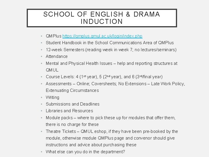 SCHOOL OF ENGLISH & DRAMA INDUCTION • QMPlus https: //qmplus. qmul. ac. uk/login/index. php