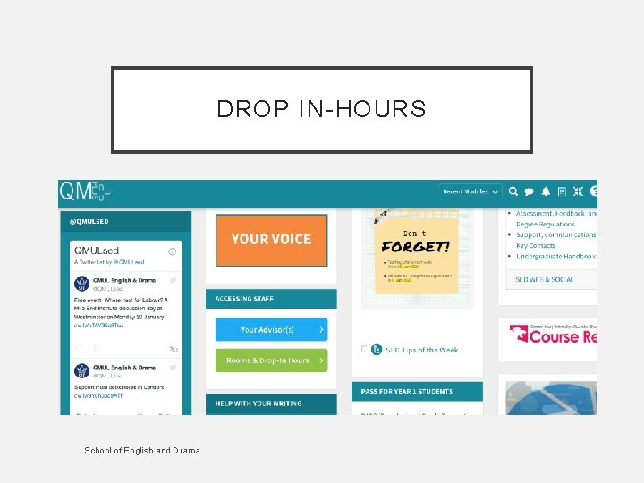 DROP IN-HOURS School of English and Drama 