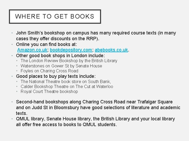 WHERE TO GET BOOKS • John Smith’s bookshop on campus has many required course