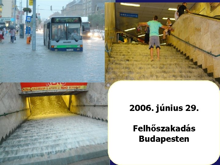 2006. június 29. Felhőszakadás Budapesten 12 