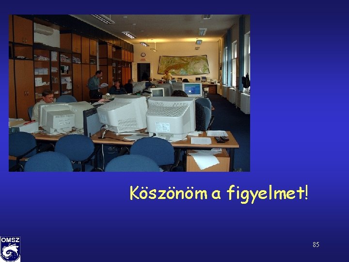 Köszönöm a figyelmet! 85 