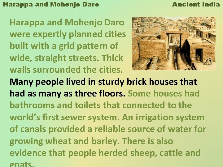 Harappa and Mohenjo Daro Ancient India Harappa and Mohenjo Daro were expertly planned cities Harappa and Mohenjo Daro Ancient India Harappa and Mohenjo Daro were expertly planned cities