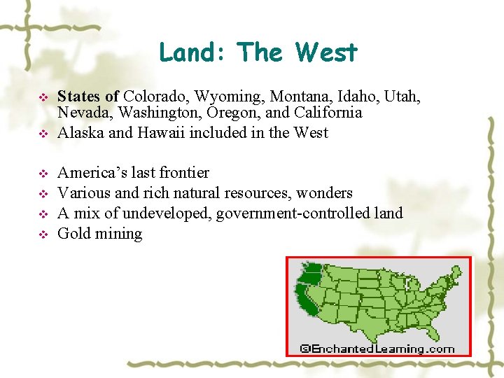 Land: The West v v v States of Colorado, Wyoming, Montana, Idaho, Utah, Nevada,