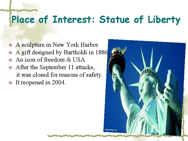 Place of Interest: Statue of Liberty v v v A sculpture in New York