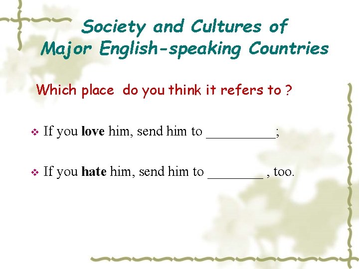 Society and Cultures of Major English-speaking Countries Which place do you think it refers
