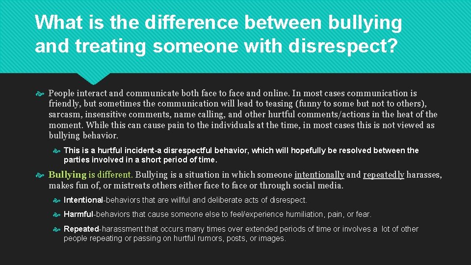 What is the difference between bullying and treating someone with disrespect? People interact and