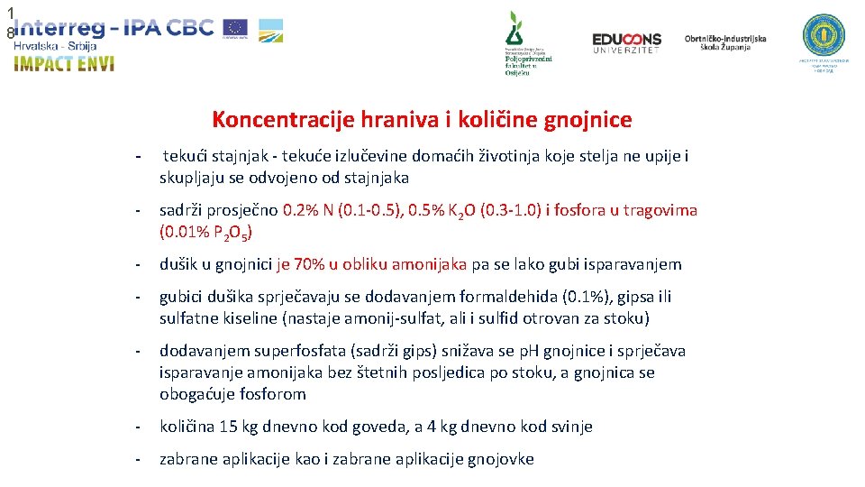 1 8 Koncentracije hraniva i količine gnojnice - tekući stajnjak - tekuće izlučevine domaćih