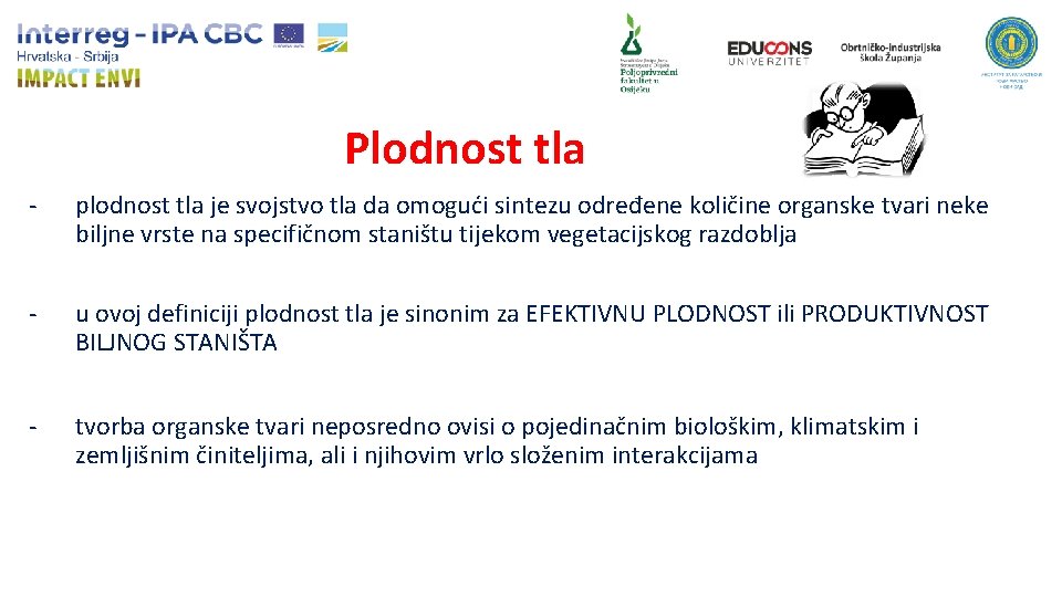 Plodnost tla - plodnost tla je svojstvo tla da omogući sintezu određene količine organske