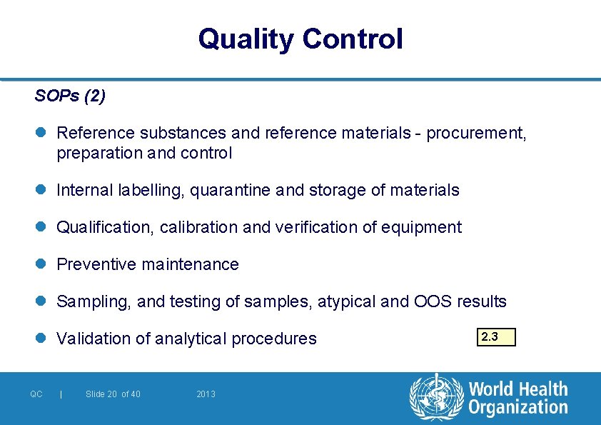 Quality Control SOPs (2) l Reference substances and reference materials - procurement, preparation and