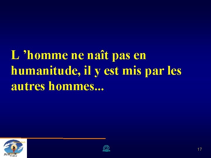 L ’homme ne naît pas en humanitude, il y est mis par les autres