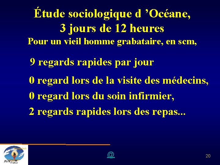 Étude sociologique d ’Océane, 3 jours de 12 heures Pour un vieil homme grabataire,