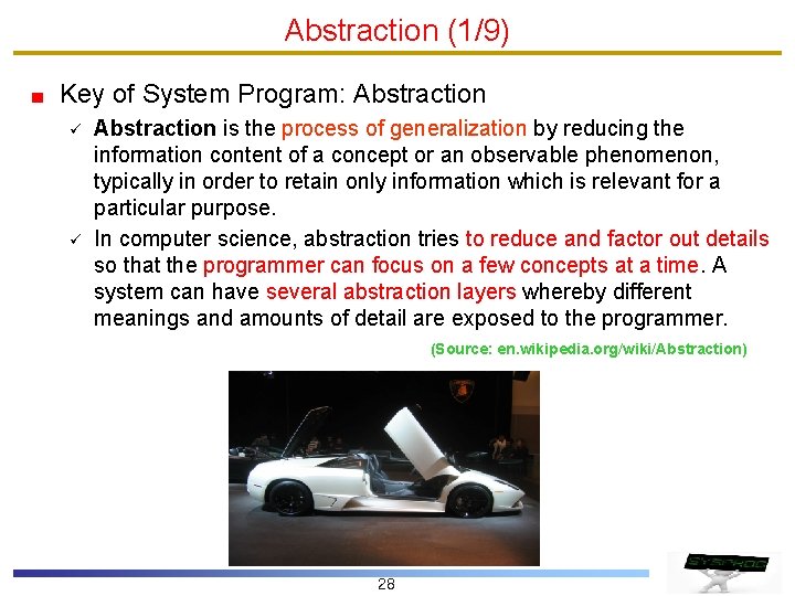 Abstraction (1/9) Key of System Program: Abstraction ü ü Abstraction is the process of