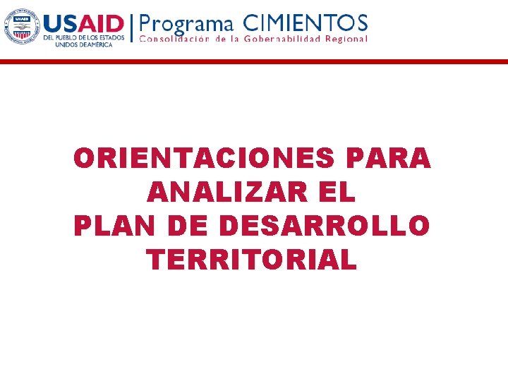 ORIENTACIONES PARA ANALIZAR EL PLAN DE DESARROLLO TERRITORIAL 