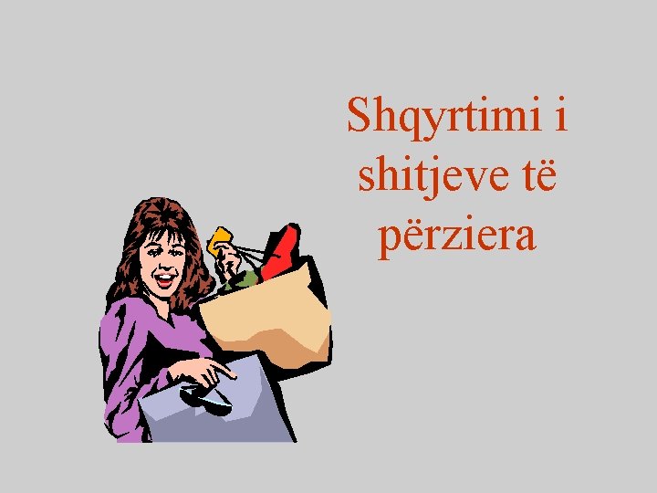 Shqyrtimi i shitjeve të përziera 