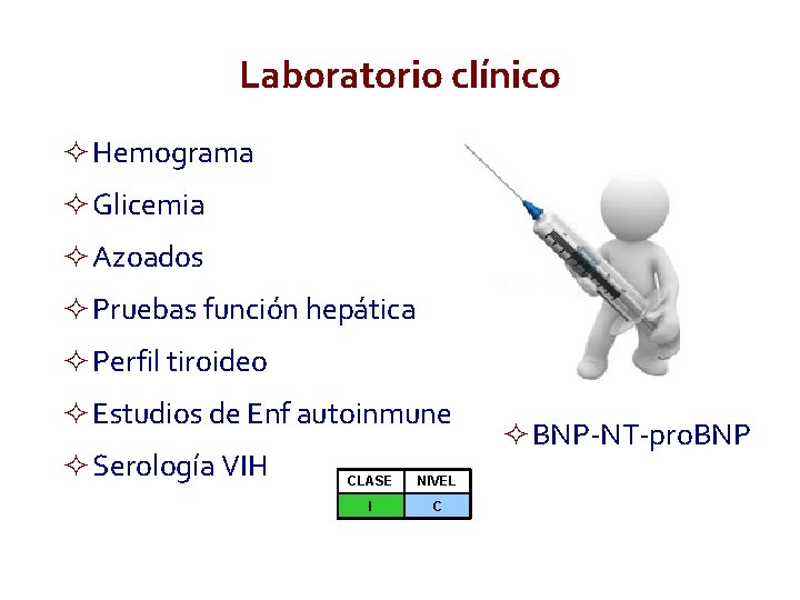 Laboratorio clínico Hemograma Glicemia Azoados Pruebas función hepática Perfil tiroideo Estudios de Enf autoinmune