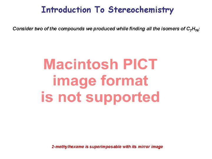Introduction To Stereochemistry Consider two of the compounds we produced while finding all the Introduction To Stereochemistry Consider two of the compounds we produced while finding all the