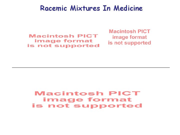 Racemic Mixtures In Medicine Racemic Mixtures In Medicine