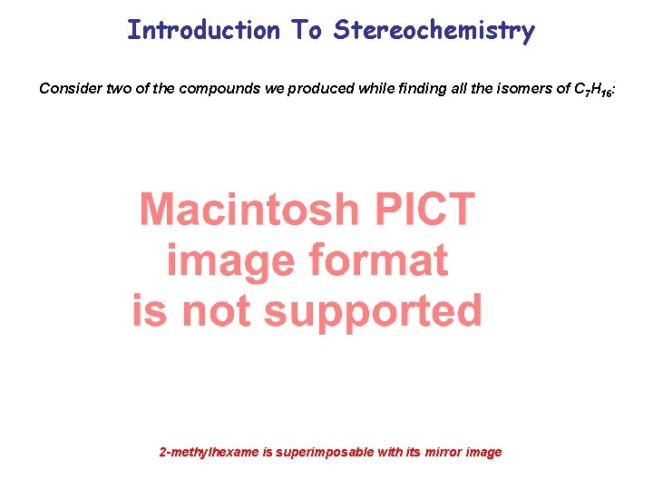 Introduction To Stereochemistry Consider two of the compounds we produced while finding all the Introduction To Stereochemistry Consider two of the compounds we produced while finding all the