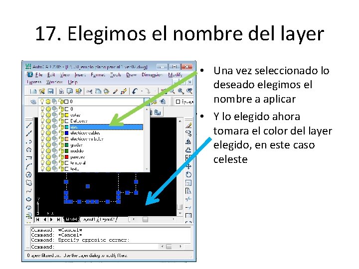 17. Elegimos el nombre del layer • Una vez seleccionado lo deseado elegimos el
