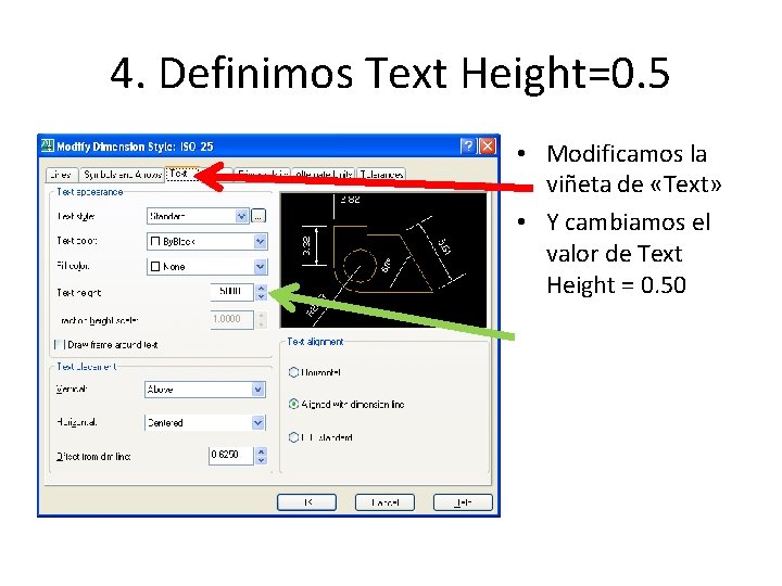 4. Definimos Text Height=0. 5 • Modificamos la viñeta de «Text» • Y cambiamos