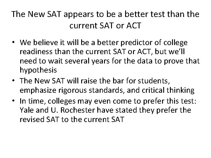 The New SAT appears to be a better test than the current SAT or The New SAT appears to be a better test than the current SAT or