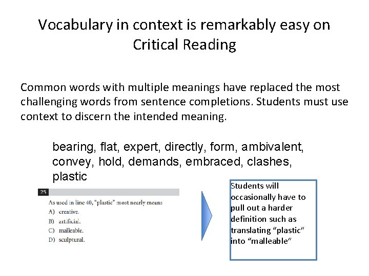 Vocabulary in context is remarkably easy on Critical Reading Common words with multiple meanings Vocabulary in context is remarkably easy on Critical Reading Common words with multiple meanings